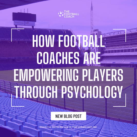 How Football Coaches are Empowering Players Through Psychology - Thefootballcoach