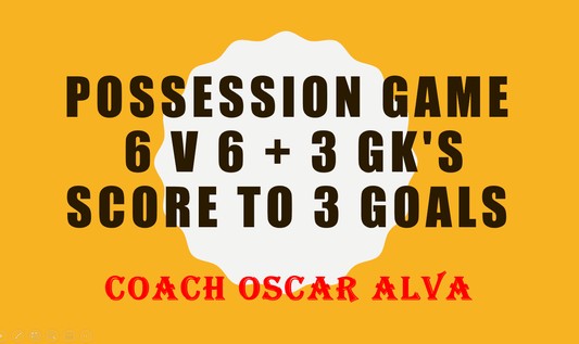 Possession Game 6 v 6 + 3 Gk's score to 3 goals - Thefootballcoach