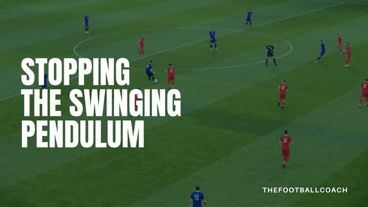 Stopping The Swinging Pendulum - Thefootballcoach