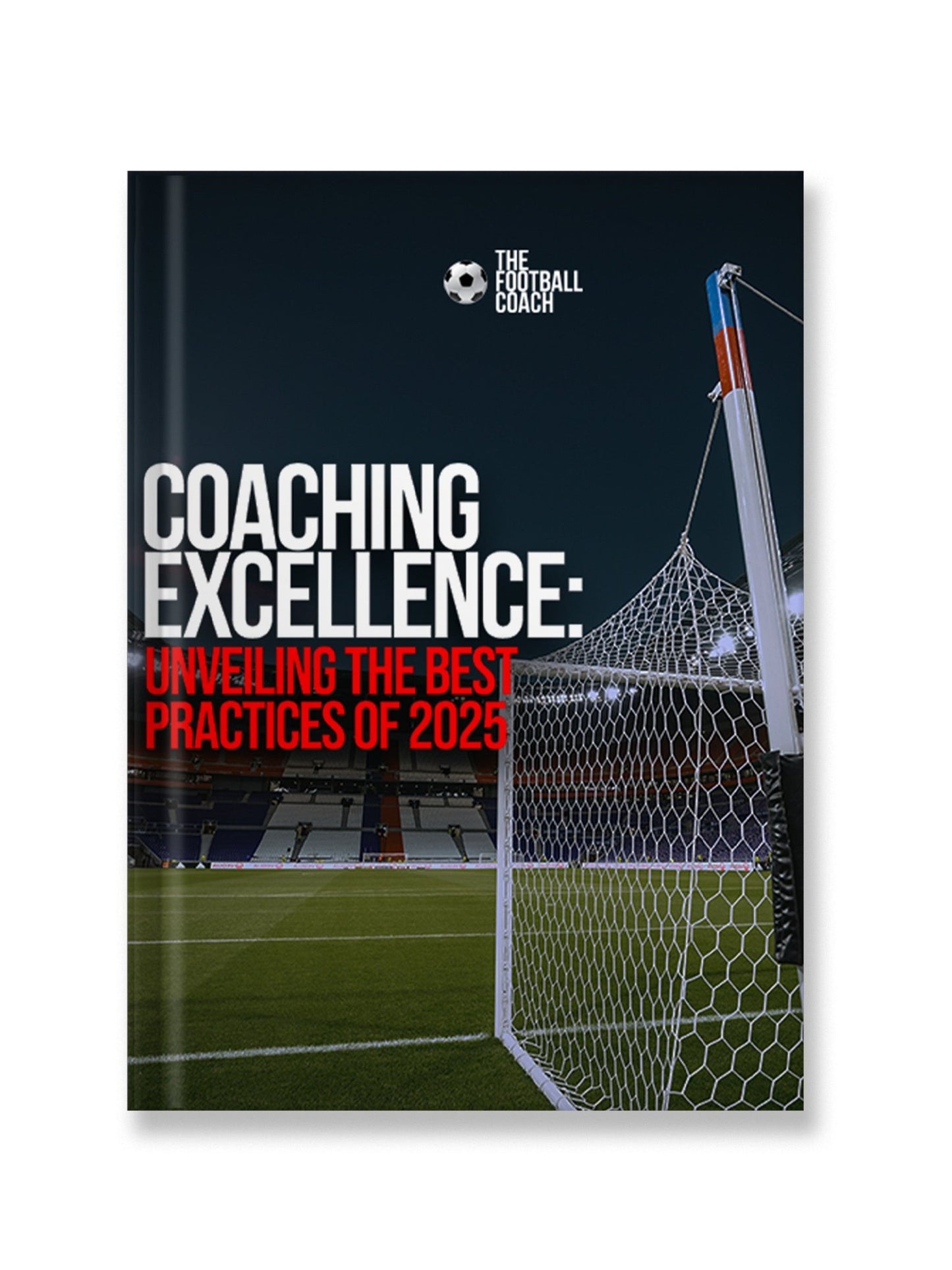 Coaching Excellence: Unveiling the Best Practices of 2025 - Thefootballcoach