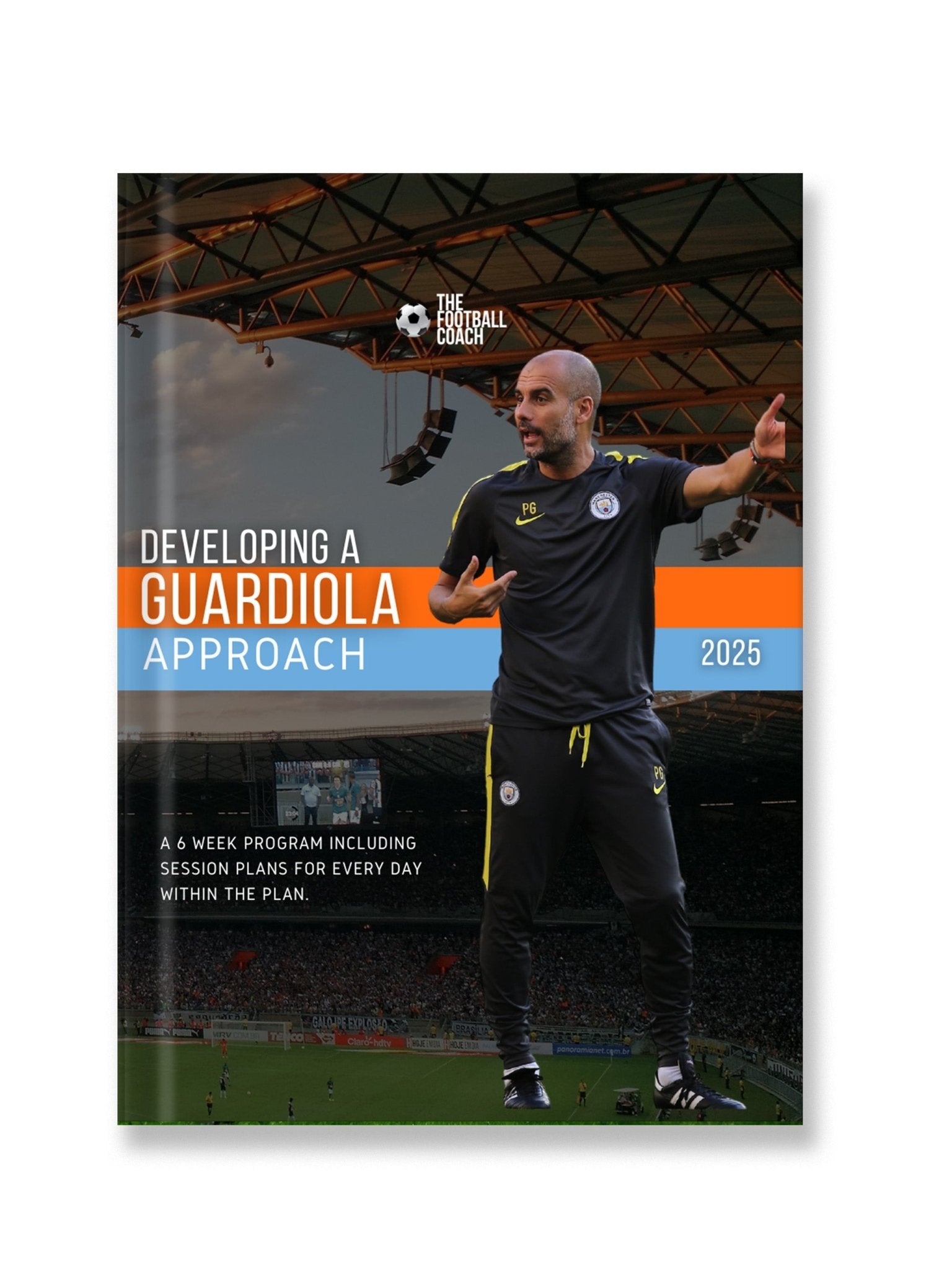 Developing a Guardiola Approach - Thefootballcoach