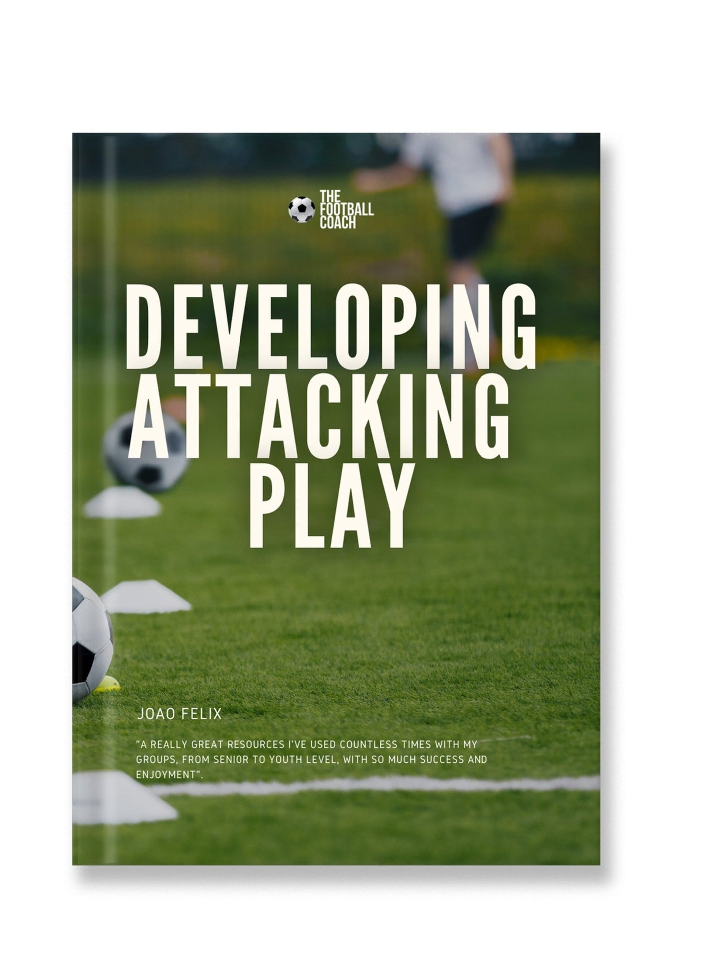 Developing Attacking Play - Thefootballcoach