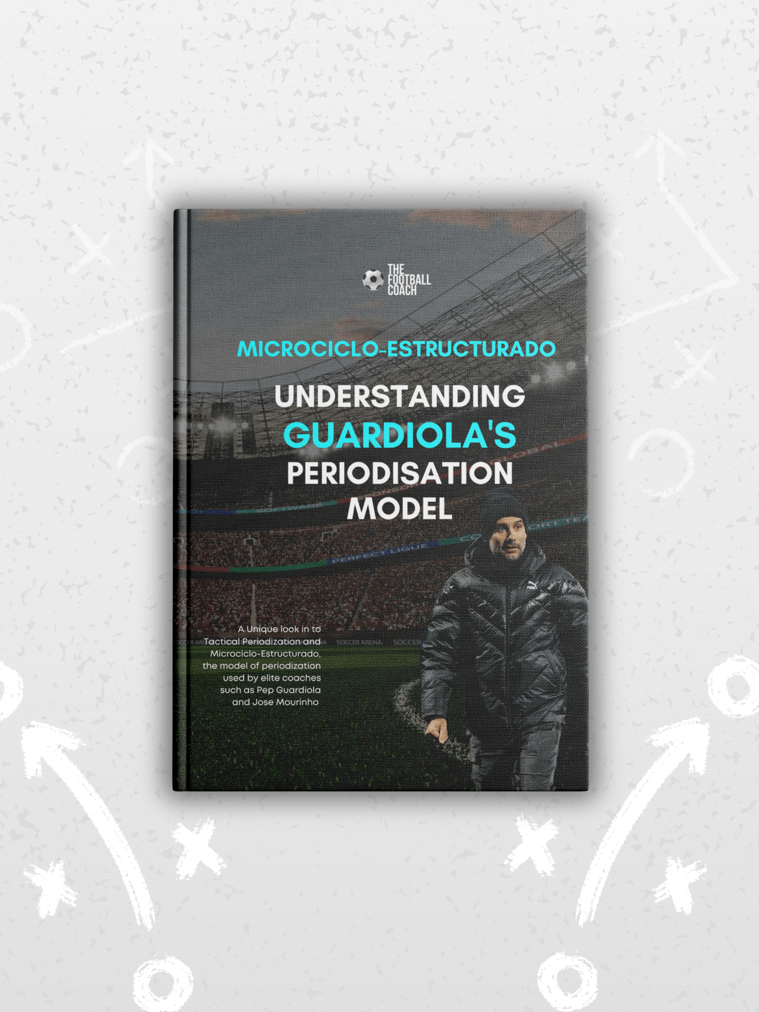 Professional Periodisation - Guardiola’s Model - Thefootballcoach